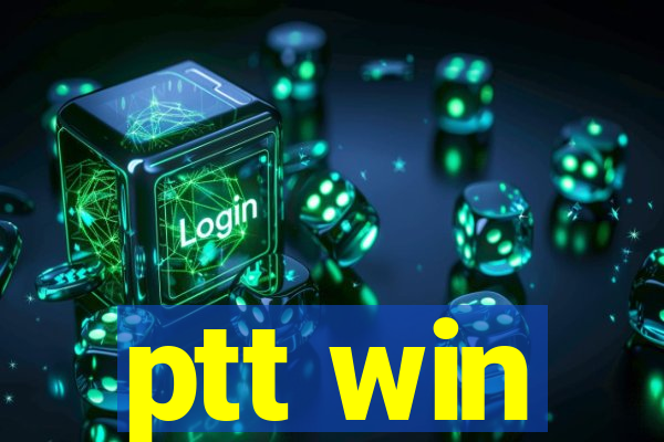 ptt win